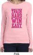 Ladies Fitness Shirt Train Hard Win Easy Long Sleeve Tee T-Shirt