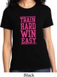 Ladies Fitness Shirt Train Hard Win Easy Tee T-Shirt