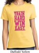 Ladies Fitness Shirt Train Hard Win Easy Tee T-Shirt