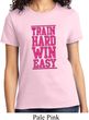 Ladies Fitness Shirt Train Hard Win Easy Tee T-Shirt