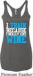 Ladies Fitness Tanktop I Train For Wine Tri Blend Racerback Tank Top
