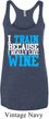 Ladies Fitness Tanktop I Train For Wine Tri Blend Racerback Tank Top
