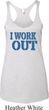 Ladies Fitness Tanktop I Work Out Tri Blend Racerback Tank Top