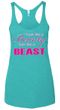 Ladies Fitness Tanktop Look Like a Beauty Tri Blend Racerback Tank Top