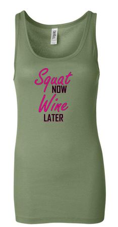 Ladies Fitness Tanktop Squat Now Wine Later Longer Length Tank Top