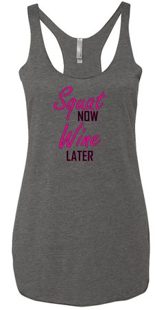 Ladies Fitness Tanktop Squat Now Wine Later Tri Blend Racerback Tank
