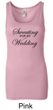 Ladies Fitness Tanktop Sweating For My Wedding Longer Length Tank Top