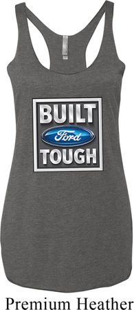 Ladies Ford Tanktop Built Ford Tough Tri Blend Racerback Tank Top