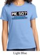 Ladies Funny Birthday Shirt Me 50 Tee T-Shirt