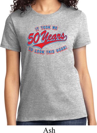 Ladies Funny Birthday Shirt Took Me 50 Years Tee T-Shirt