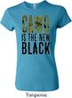 Ladies Funny Shirt Camo is the New Black Crewneck Tee T-Shirt