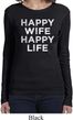 Ladies Funny Shirt Happy Wife Happy Life Long Sleeve Tee
