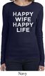 Ladies Funny Shirt Happy Wife Happy Life Long Sleeve Tee