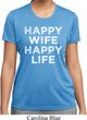 Ladies Funny Shirt Happy Wife Happy Life Moisture Wicking Tee T-Shirt