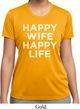 Ladies Funny Shirt Happy Wife Happy Life Moisture Wicking Tee T-Shirt