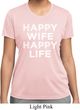 Ladies Funny Shirt Happy Wife Happy Life Moisture Wicking Tee T-Shirt