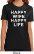 Ladies Funny Shirt Happy Wife Happy Life Organic Tee T-Shirt