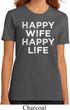 Ladies Funny Shirt Happy Wife Happy Life Organic Tee T-Shirt