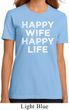 Ladies Funny Shirt Happy Wife Happy Life Organic Tee T-Shirt