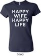 Ladies Funny Shirt Happy Wife Happy Life Crewneck Tee T-Shirt