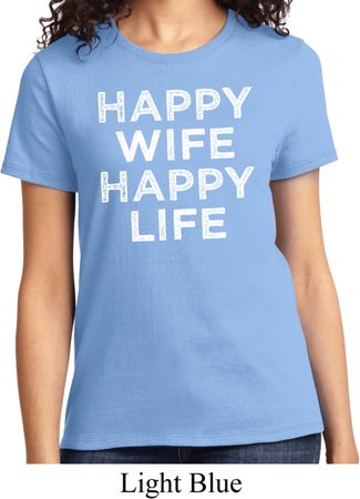Ladies Funny Shirt Happy Wife Happy Life Tee T-Shirt