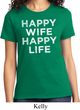 Ladies Funny Shirt Happy Wife Happy Life Tee T-Shirt