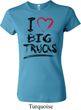 Ladies Funny Shirt I Love Big Trucks Crewneck Tee T-Shirt