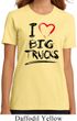 Ladies Funny Shirt I Love Big Trucks Organic Tee T-Shirt