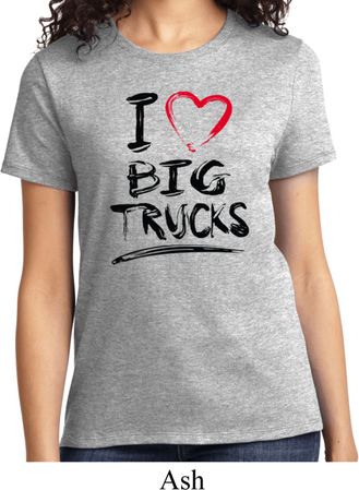 Ladies Funny Shirt I Love Big Trucks Tee T-Shirt