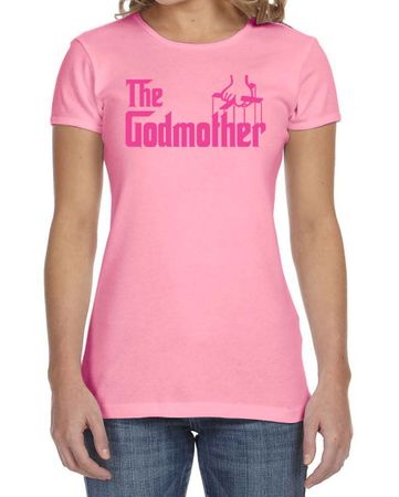 Ladies Funny Shirt The Godmother Crewneck Tee T-Shirt