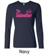Ladies Funny Shirt The Godmother Long Sleeve Tee T-Shirt