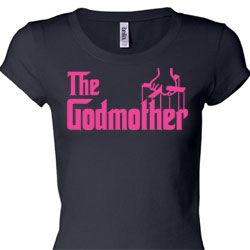 Ladies Funny Shirt The Godmother Longer Length Tee T-Shirt