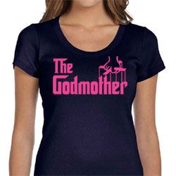 Ladies Funny Shirt The Godmother Scoop Neck Tee T-Shirt