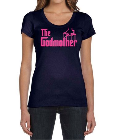 Ladies Funny Shirt The Godmother Scoop Neck Tee T-Shirt