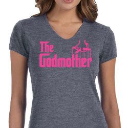 Ladies Funny Shirt The Godmother V-neck Tee T-Shirt