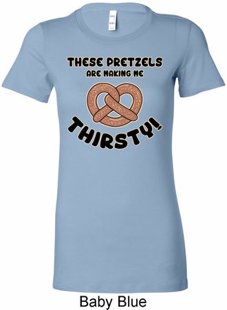 Ladies Funny Shirt Thirsty Pretzels Longer Length Tee T-Shirt