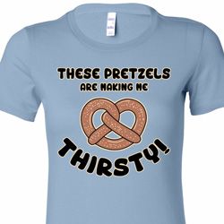 Ladies Funny Shirt Thirsty Pretzels Longer Length Tee T-Shirt