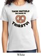 Ladies Funny Shirt Thirsty Pretzels Tee T-Shirt