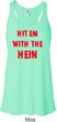 Ladies Funny Tank Top Hit em with the Hein Flowy Racerback