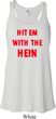 Ladies Funny Tank Top Hit em with the Hein Flowy Racerback