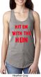 Ladies Funny Tank Top Hit em with the Hein Ideal Racerback