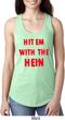 Ladies Funny Tank Top Hit em with the Hein Ideal Racerback