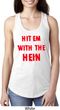 Ladies Funny Tank Top Hit em with the Hein Ideal Racerback
