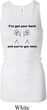 Ladies Funny Tanktop I've Got Your Back Longer Length Racerback Tank
