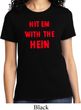 Ladies Funny Tee Hit em with the Hein T-shirt