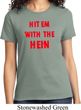 Ladies Funny Tee Hit em with the Hein T-shirt