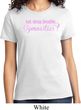 Ladies Gymnast Shirt Eat Sleep Breathe Gymnastics Tee T-Shirt