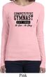 Ladies Gymnastics Shirt Competitive Gymnast Long Sleeve Tee T-Shirt