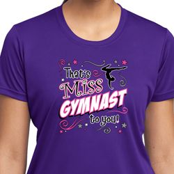 Ladies Gymnastics Shirt Miss Gymnast To You Moisture Wicking T-Shirt