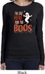 Ladies Halloween Tee I'm Here for the Boos Long Sleeve